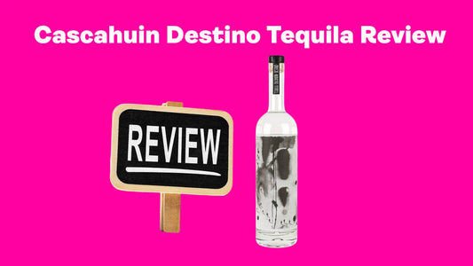 Cascahuin Destino Tequila Review - Sipsy