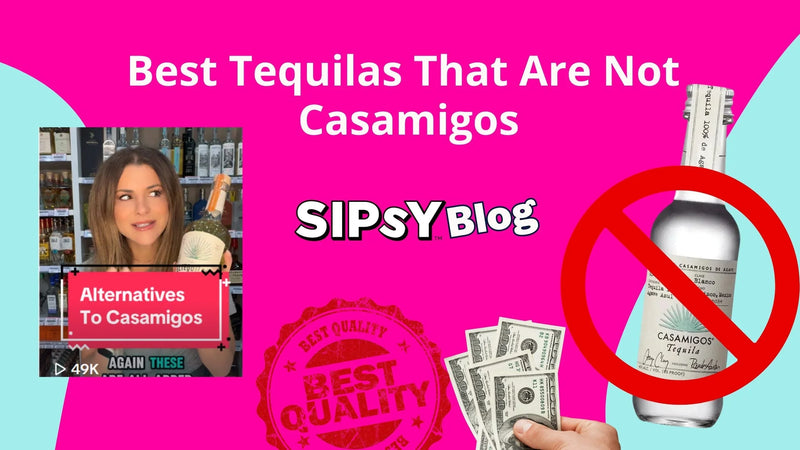 Best Tequilas That Are Not Casamigos - Sipsy