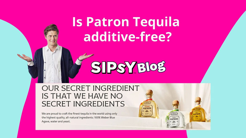 Is Patron Tequila Additive-free? - Sipsy