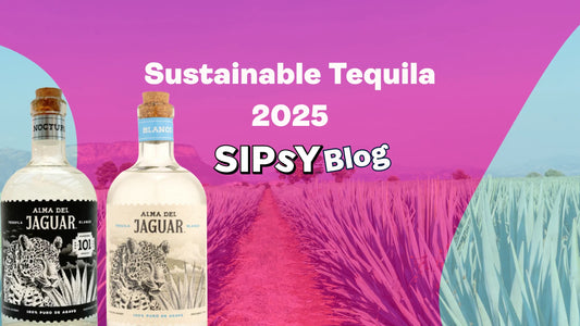 Sustainable Tequila 2025 - Sipsy