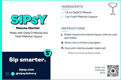 A digital recipe card for 'Sipsy' Matcha Martini, detailing the ingredients (1.5 oz Dady'O Mezcal, 1 oz Yoshi Matcha Liqueur) and step-by-step instructions on how to mix and strain the drink.